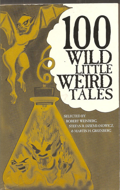 100 Wild Little Weird Tales by Robert et al Weinberg
