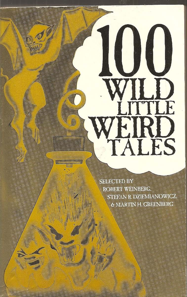 100 Wild Little Weird Tales by Robert et al Weinberg