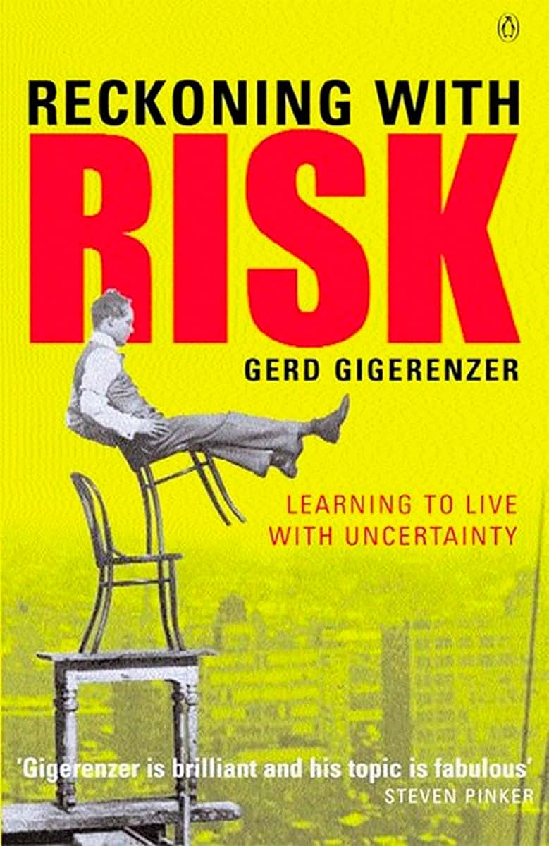 Reckoning With Risk : Learning to Live With Uncertainty
