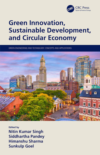 Green Innovation, Sustainable Development, and Circular Economy (Green Engineering and Technology)