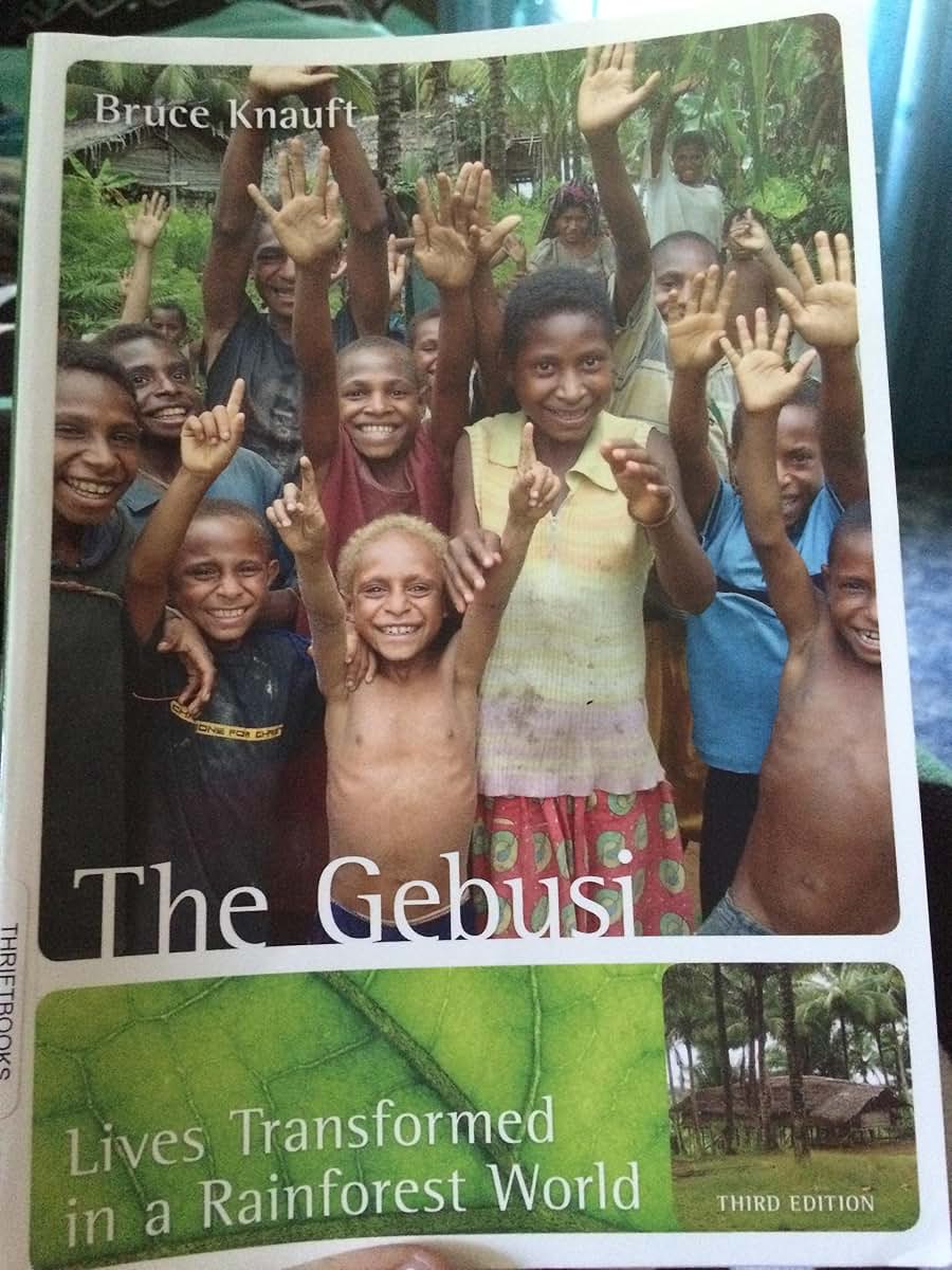 The Gebusi: Lives Transformed in a Rainforest World Third Ed