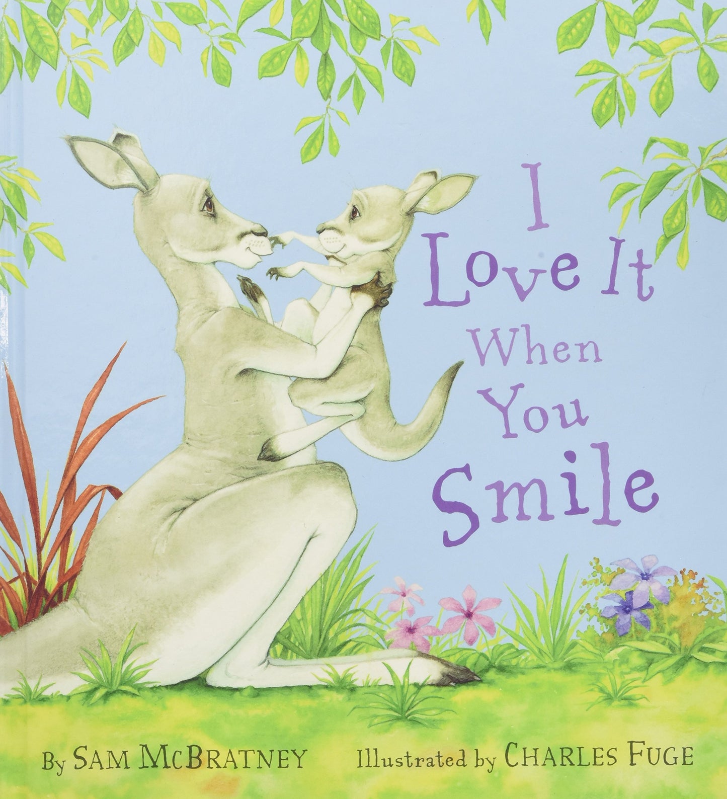 I Love It When You Smile: A Heartwarming Story for Kids (Ages 2-6) About Cheering Up a Grumpy Kangaroo - A Mother's Day Gift