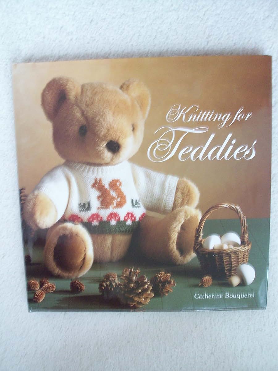 Knitting for Teddies by Catherine Bouquerel