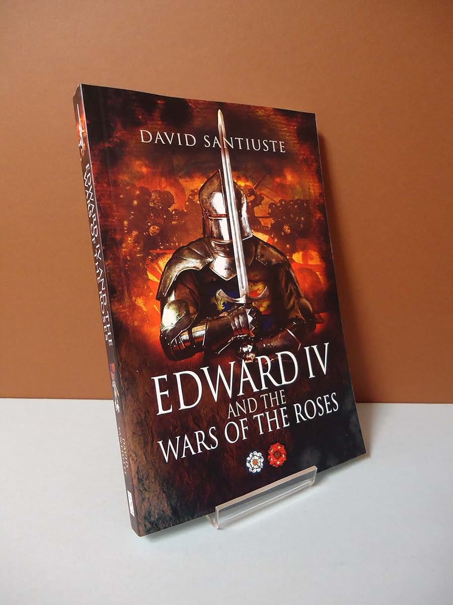 Edward IV and the Wars of the Roses