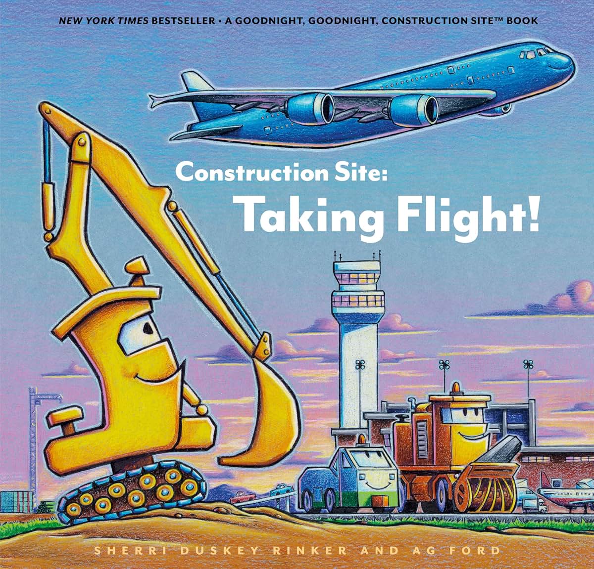 Construction Site: Taking Flight! (Goodnight Construction Site)