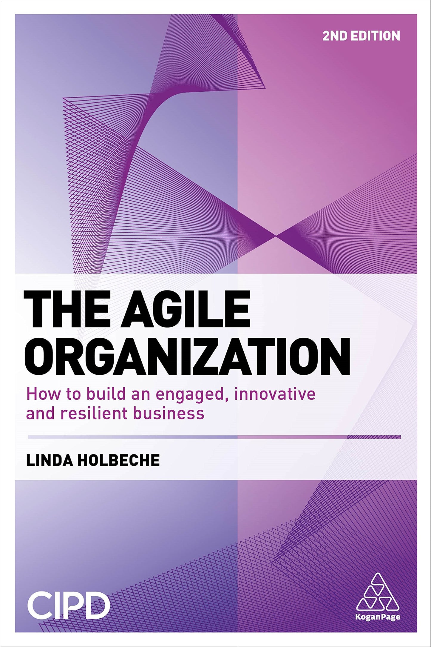 The Agile Organization: How to Build an Engaged, Innovative