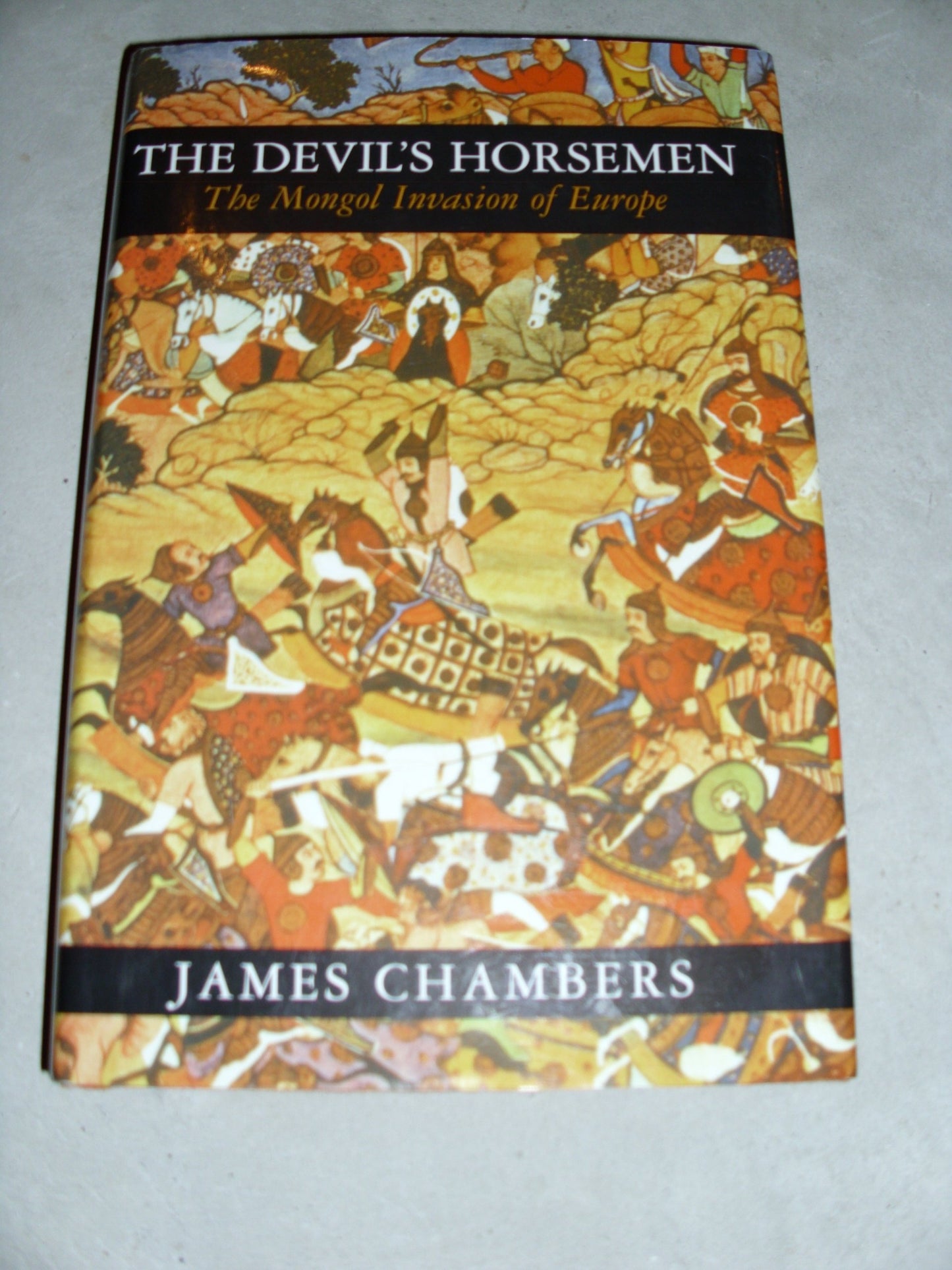The Devil's Horsemen: The Mongol Invasion of Europe by James