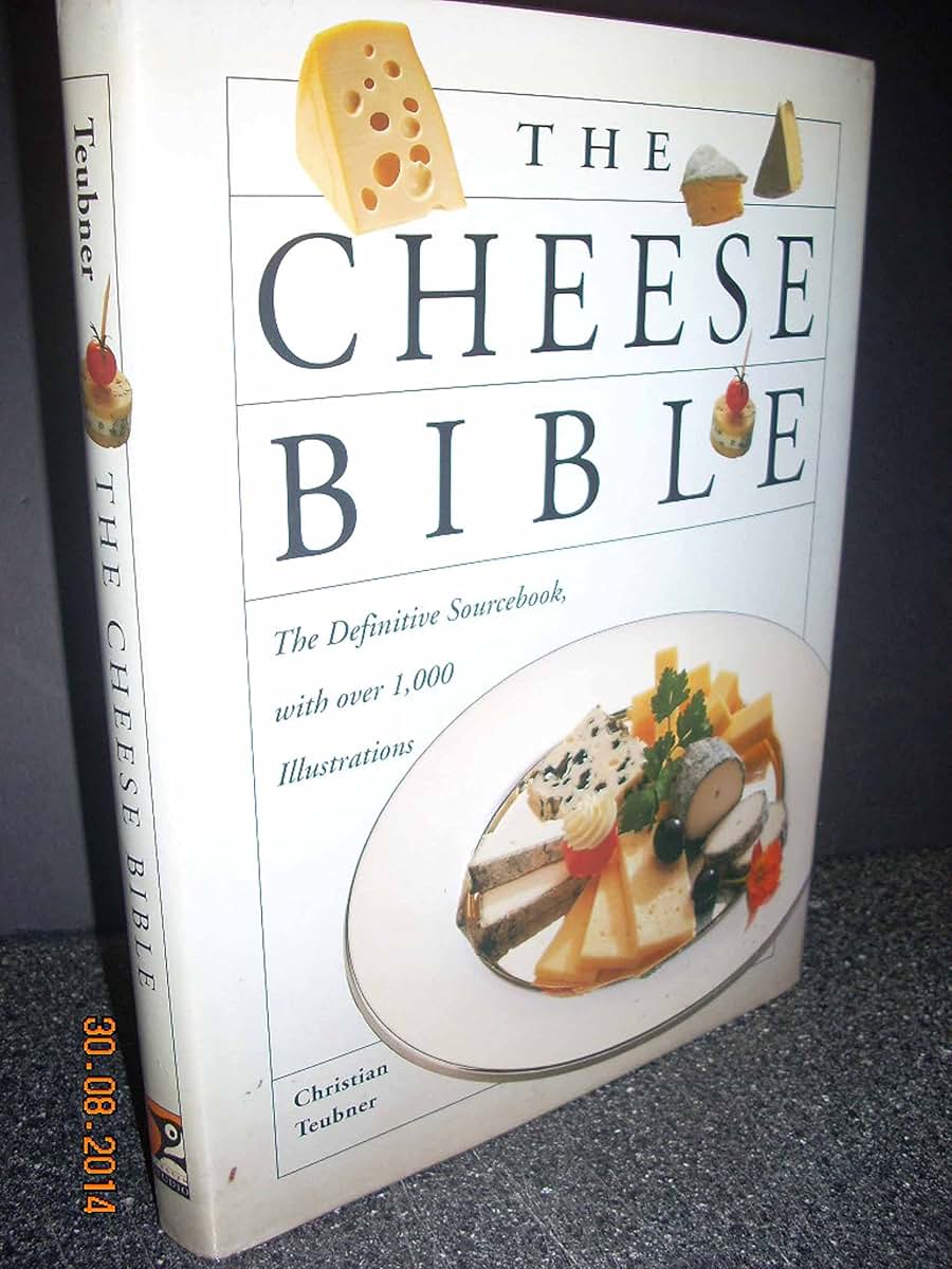 The Cheese Bible by Teubner, Christian