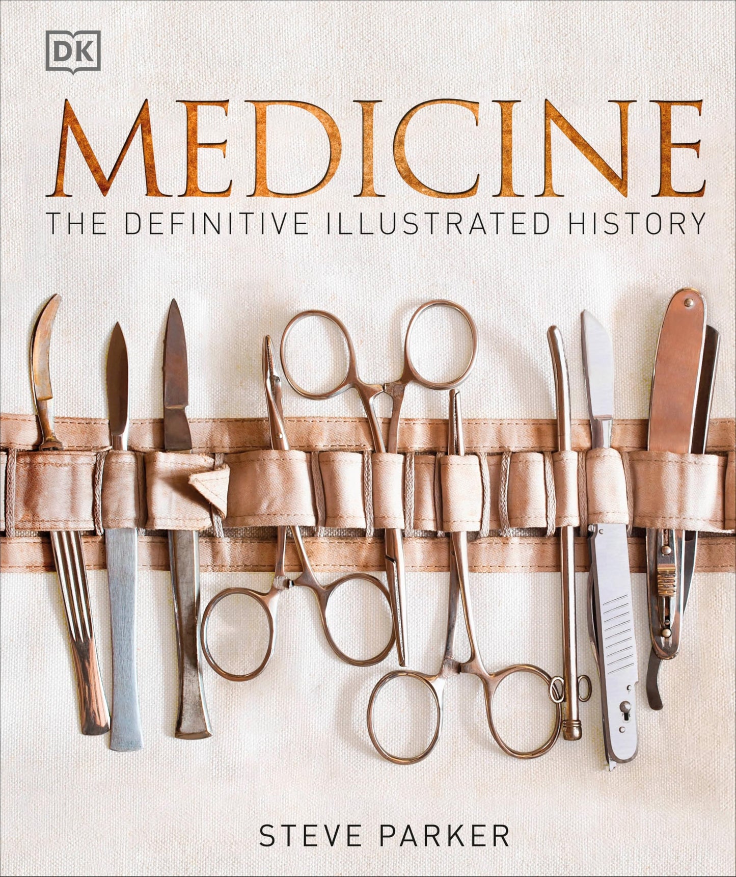 Medicine: The Definitive Illustrated History (DK Definitive Visual Histories)