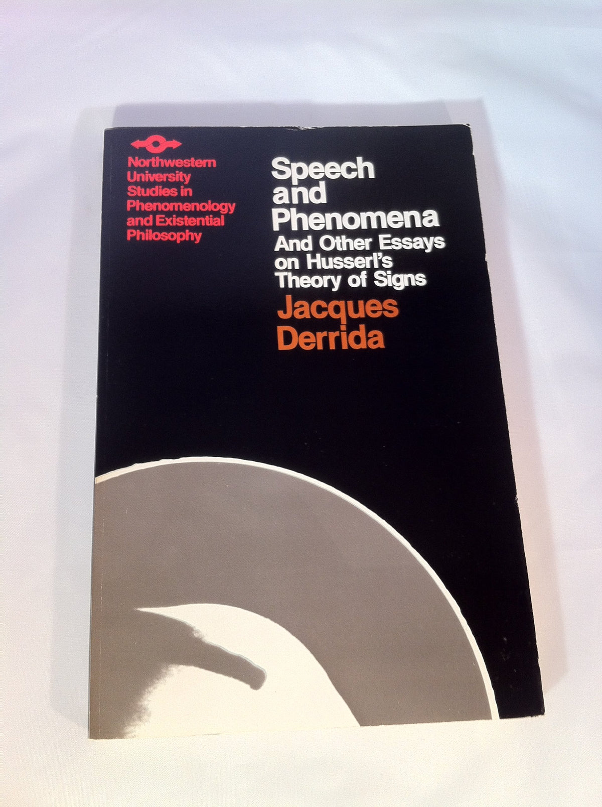 Speech and Phenomena: And Other Essays on Husserl's Theory of Signs (Studies in Phenomenology and Existential Philosophy)
