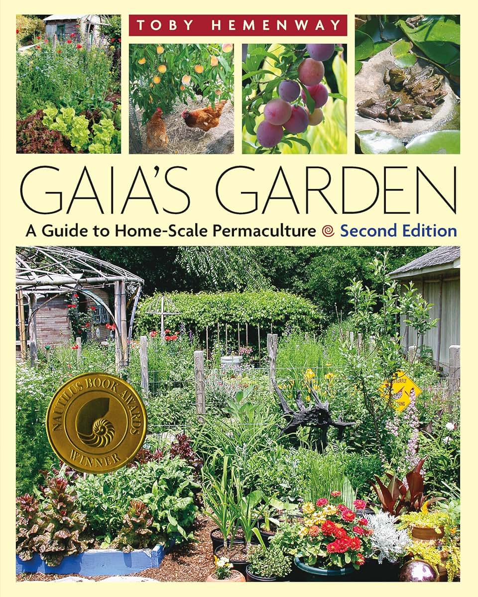 Gaia's Garden: A Guide to Home-Scale Permaculture, 2nd Edition