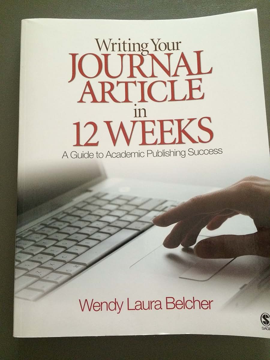 Writing Your Journal Article in Twelve Weeks: A Guide