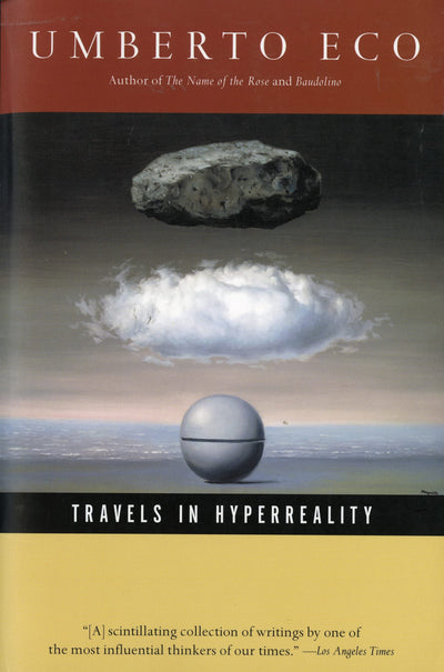 Travels In Hyperreality: A Classic Collection of Witty and Intelligent Essays from Pop Culture to Philosophy (Harvest Book)