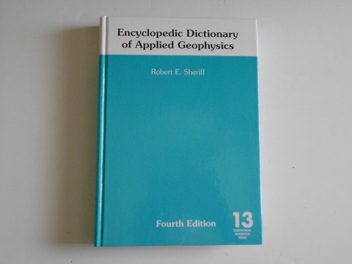 Encyclopedic Dictionary of Applied Geophysics (Geophysical References No. 13)