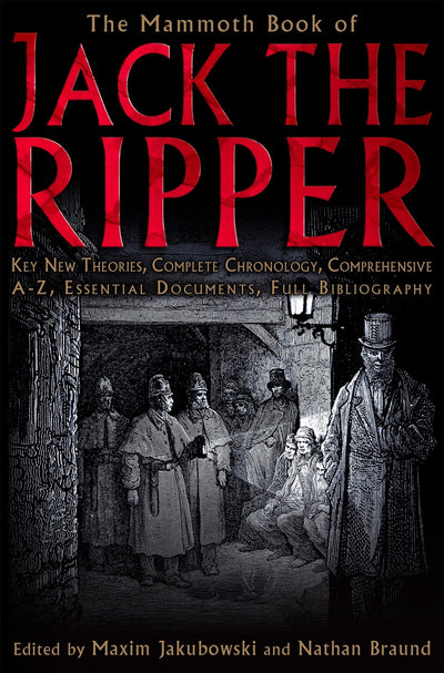The Mammoth Book of Jack the Ripper (Mammoth Books)