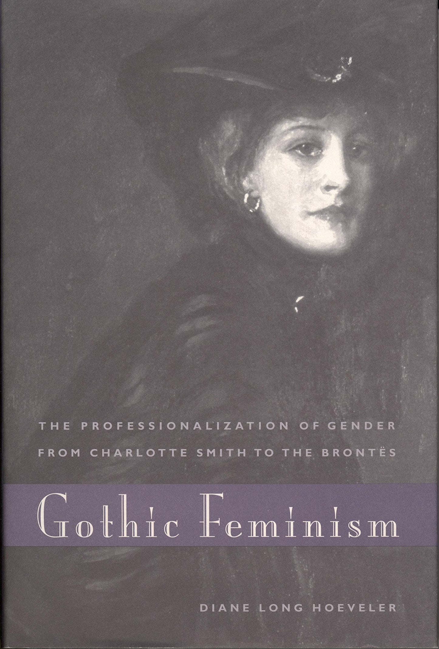Gothic Feminism: The Professionalization of Gender from Charlotte Smith to the Bronts