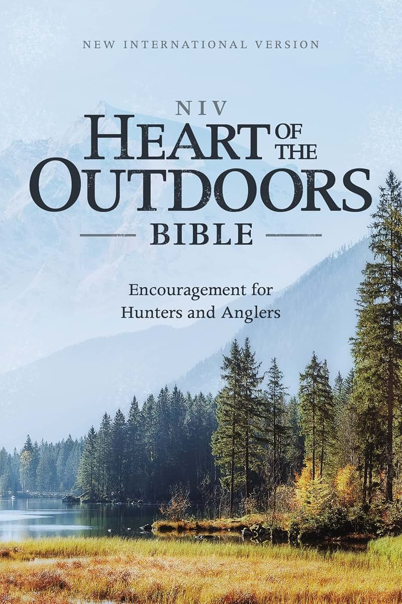 NIV, Heart of the Outdoors Bible, Paperback, Comfort Print: Encouragement for Hunters and Anglers
