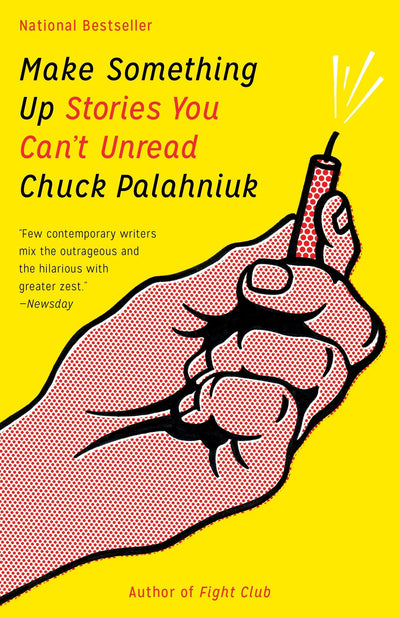 Make Something Up: Stories You Can't Unread by Palahniuk, Ch