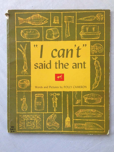 "I Can't" Said the Ant by Polly Cameron
