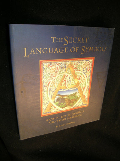 The Secret Language of Symbols: A Visual Key to Symbols Their Meanings