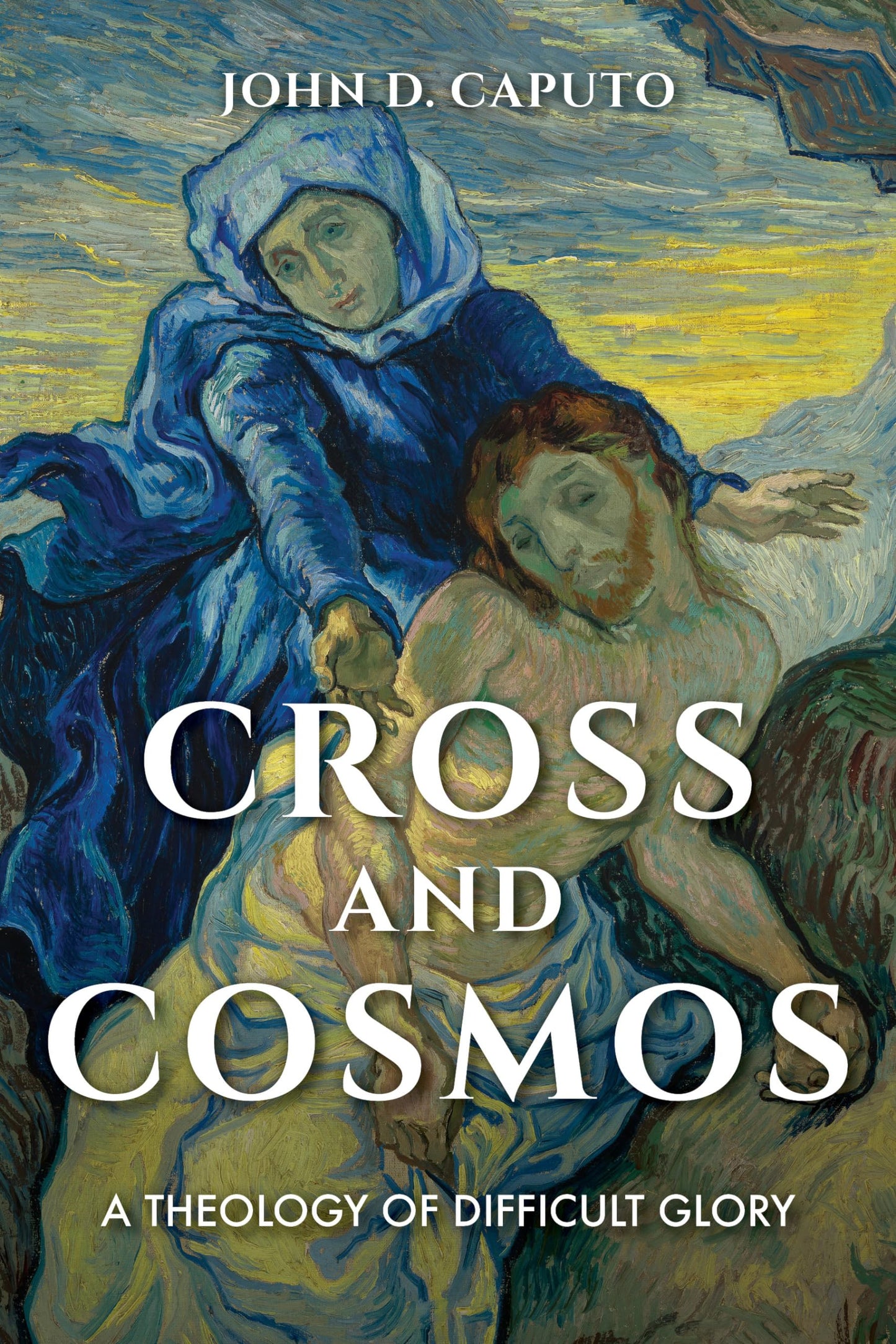 Cross and Cosmos: A Theology of Difficult Glory (Philosophy of Religion)