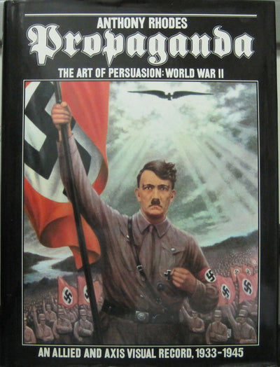 Propaganda: The Art of Persuasion World War II