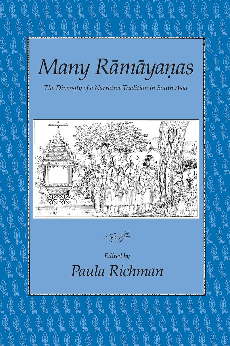 Many Ramayanas: The Diversity of a Narrative Tradition in So