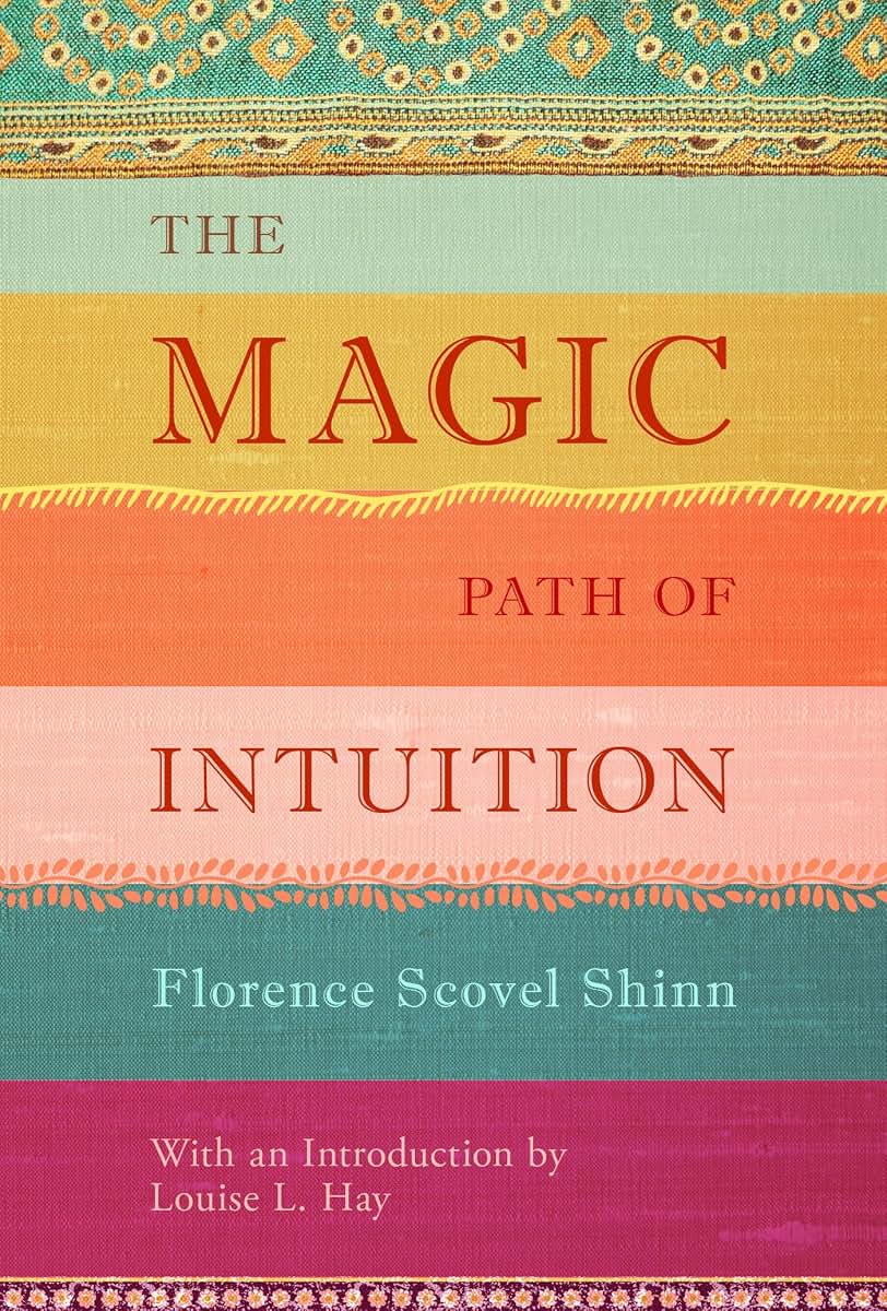 The Magic Path of Intuition by Scovel Shinn, Florence