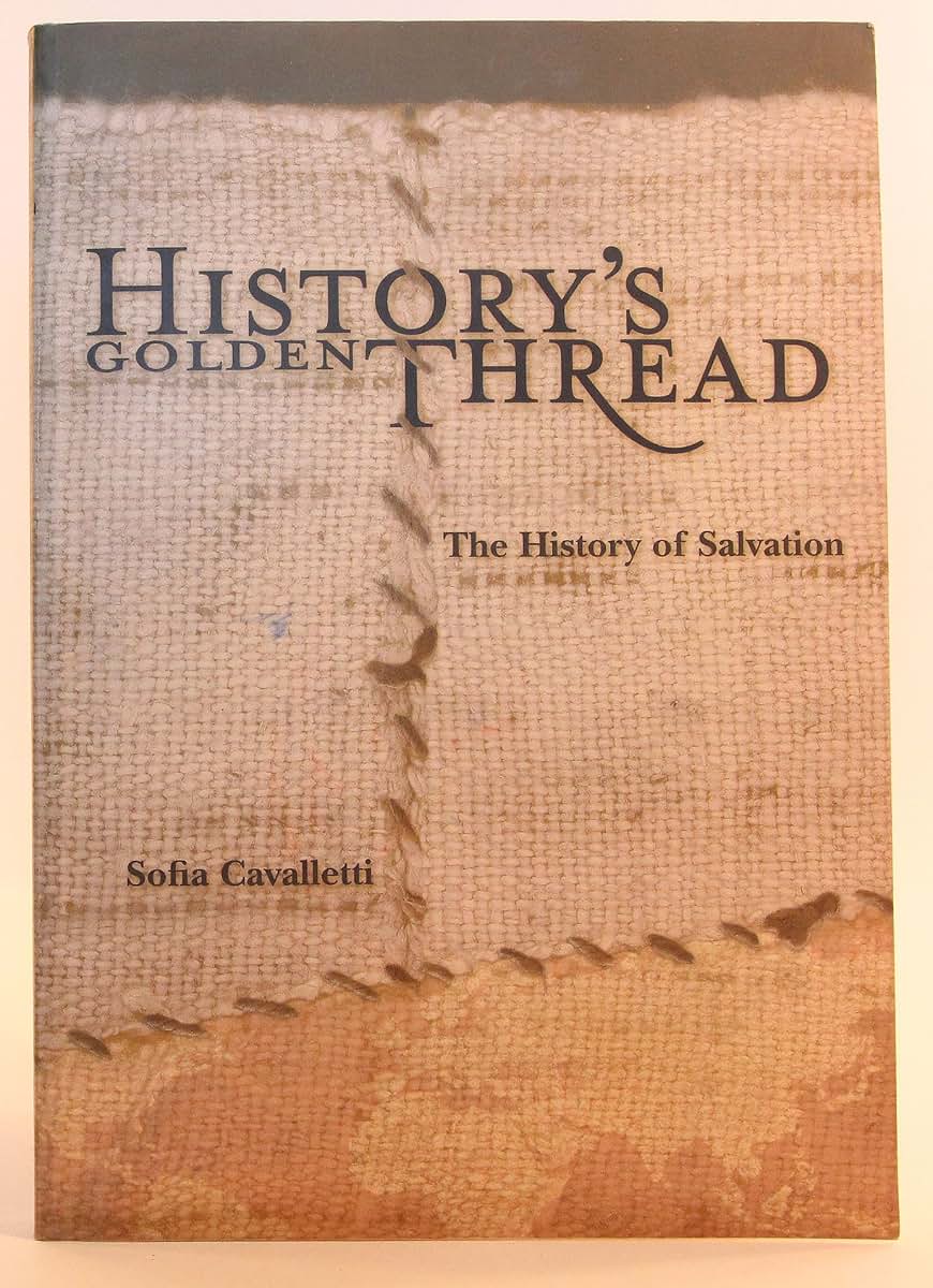History's Golden Thread: The History of Salvation