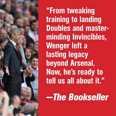 Wenger: My Life and Lessons in Red and White by Wenger, Arse
