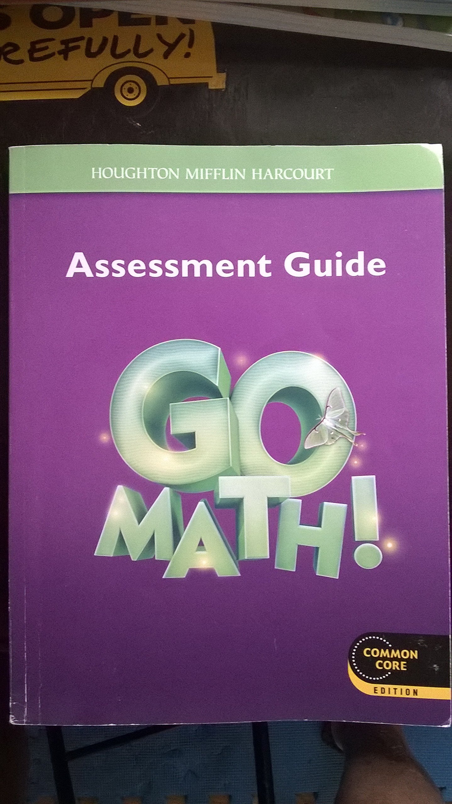 Go Math Assessment Guide Grade 3: Common Core Edition (Hough