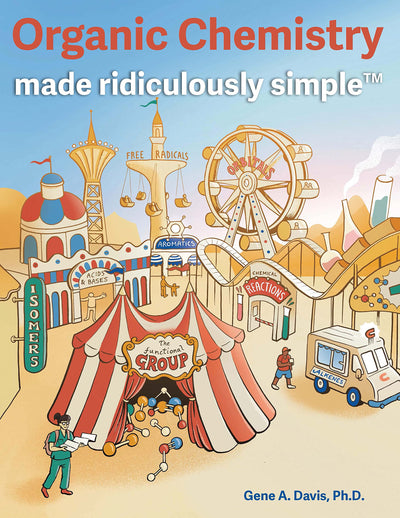 Organic Chemistry Made Ridiculously Simple