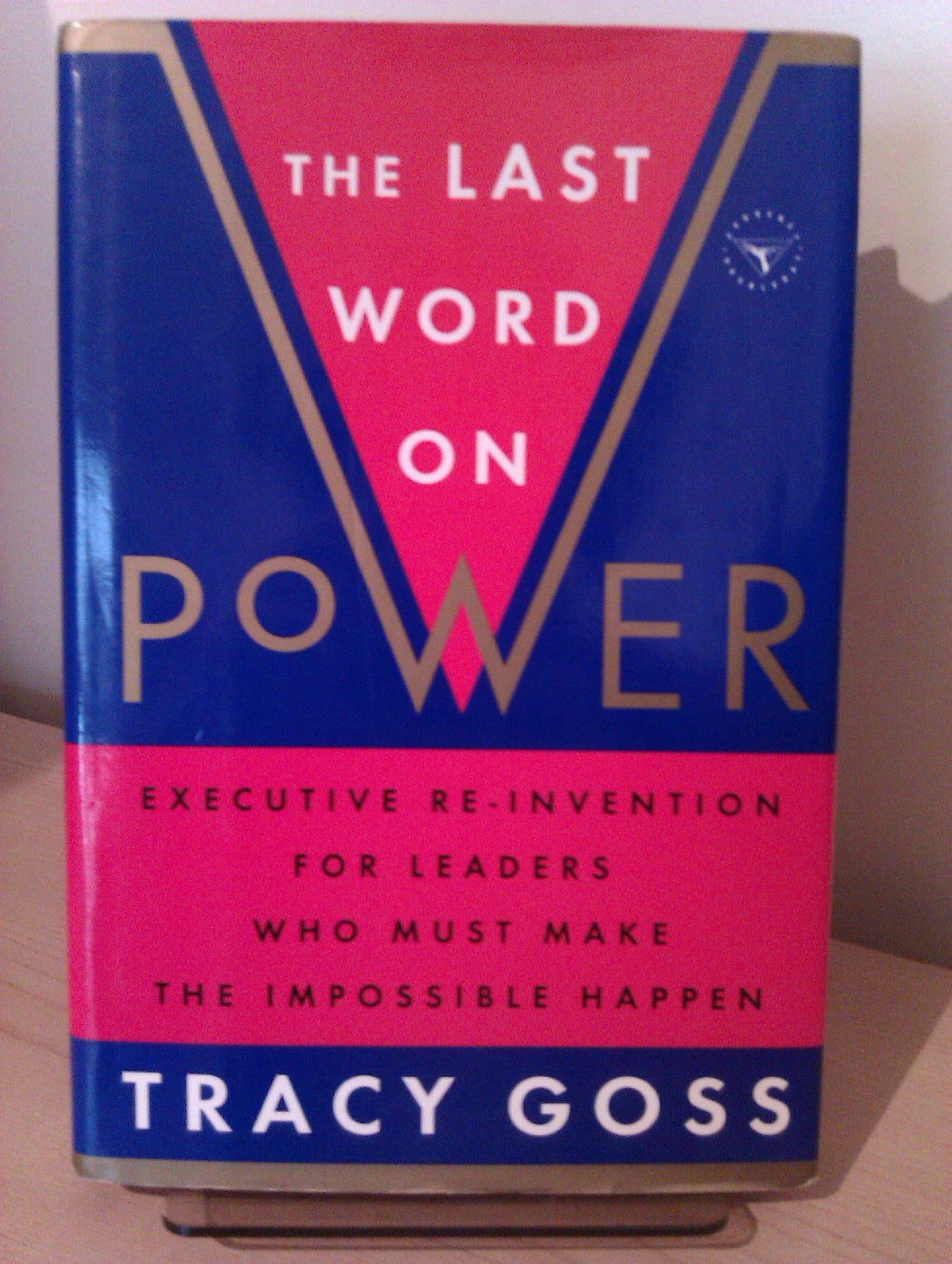 The Last Word on Power: Executive Re-Invention for Leaders W
