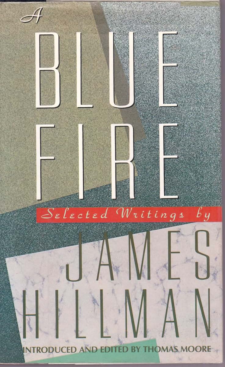 A blue fire: Selected writings by James Hillman
