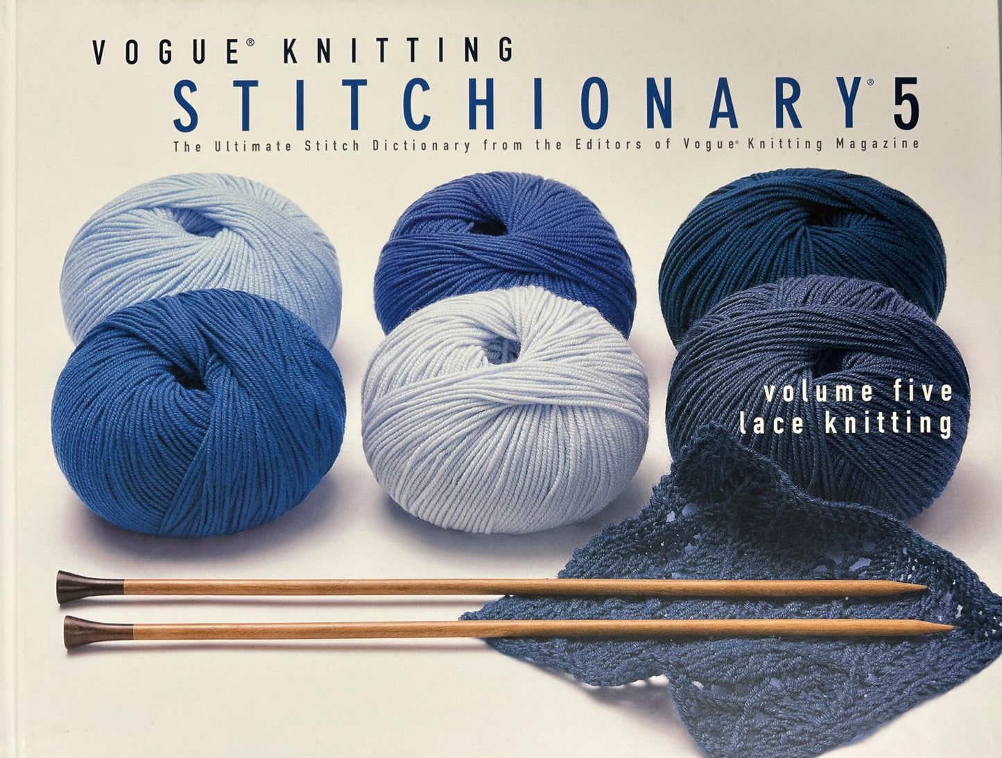 Vogue Knitting Stitchionary Volume Five: Lace Knitting: The Ultimate Stitch Dictionary from the Editors of Vogue Knitting Magazine (Vogue Knitting Stitchionary Series)
