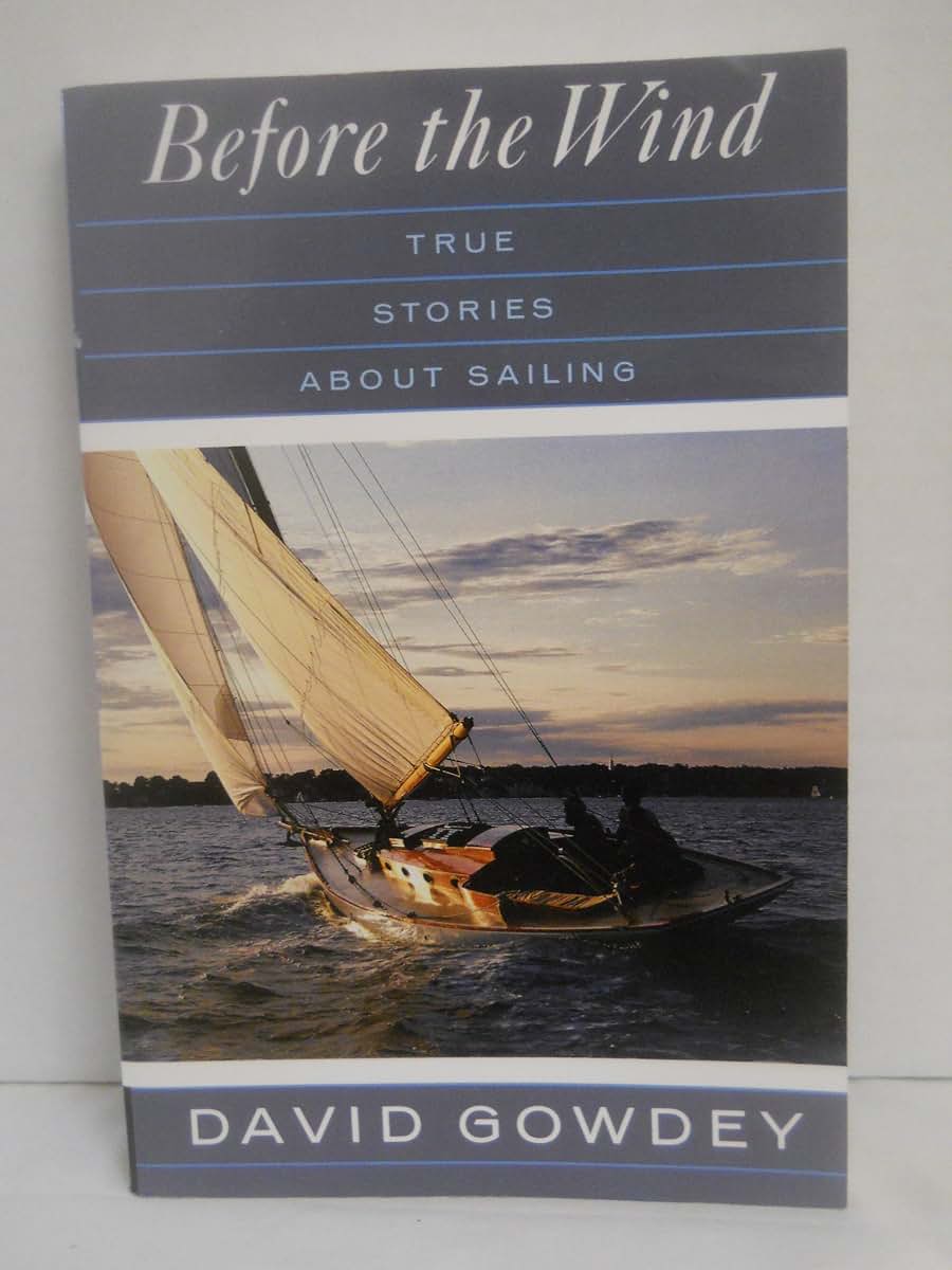 Before the Wind: True Stories About Sailing