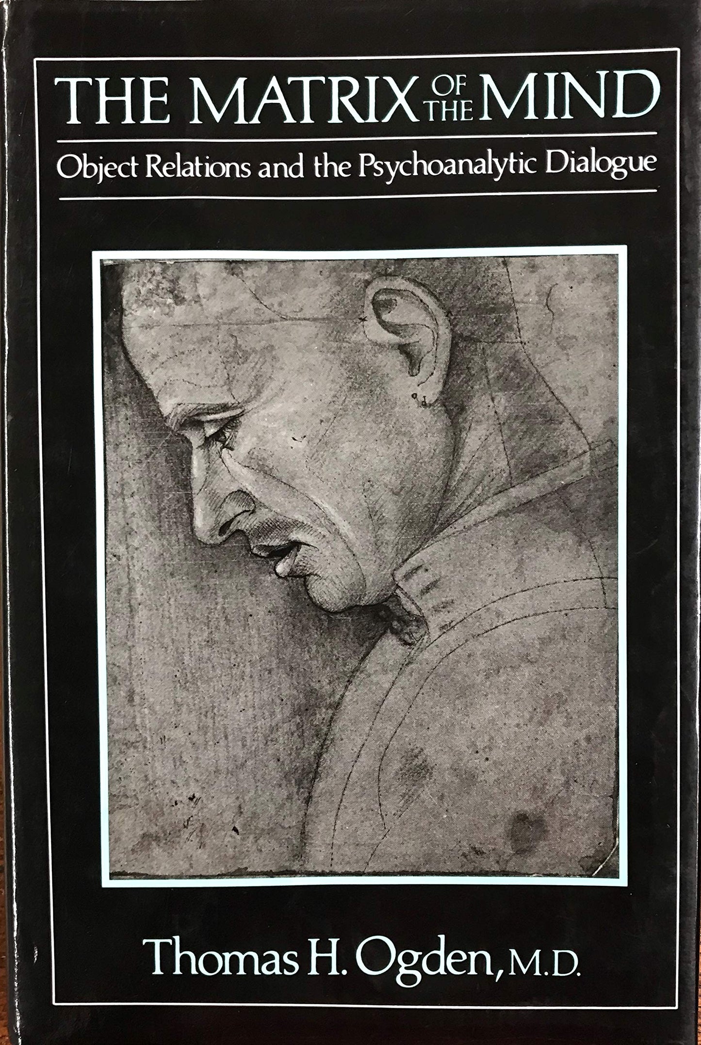 Matrix of the Mind by Ogden, Thomas H.