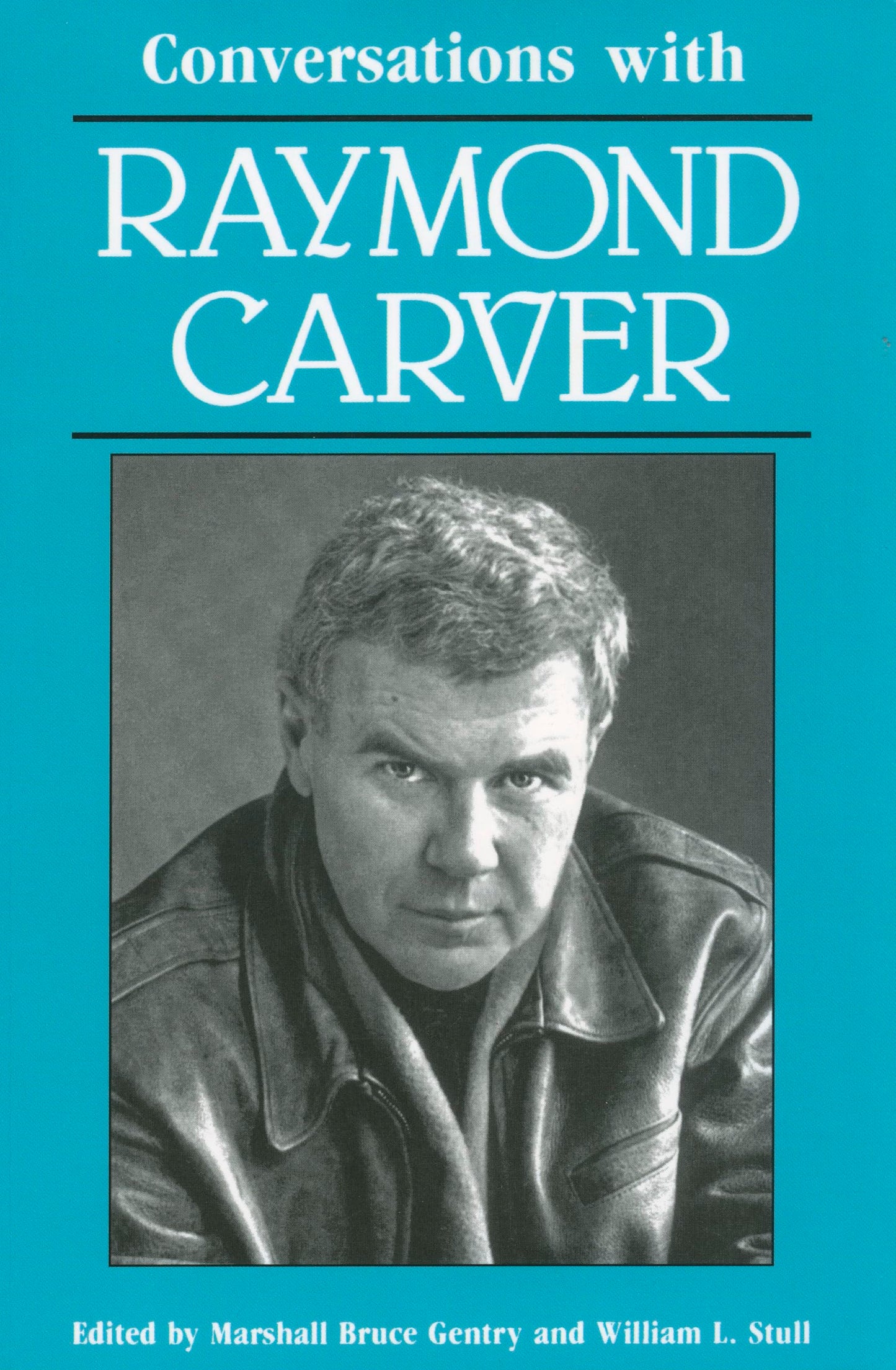 Conversations with Raymond Carver (Literary Conversations Series)