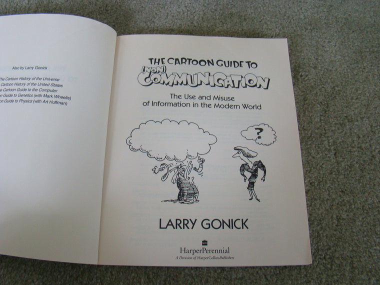 The Cartoon Guide to (Non) Communication : The Use and Misuse of Information in the Modern World — back cover