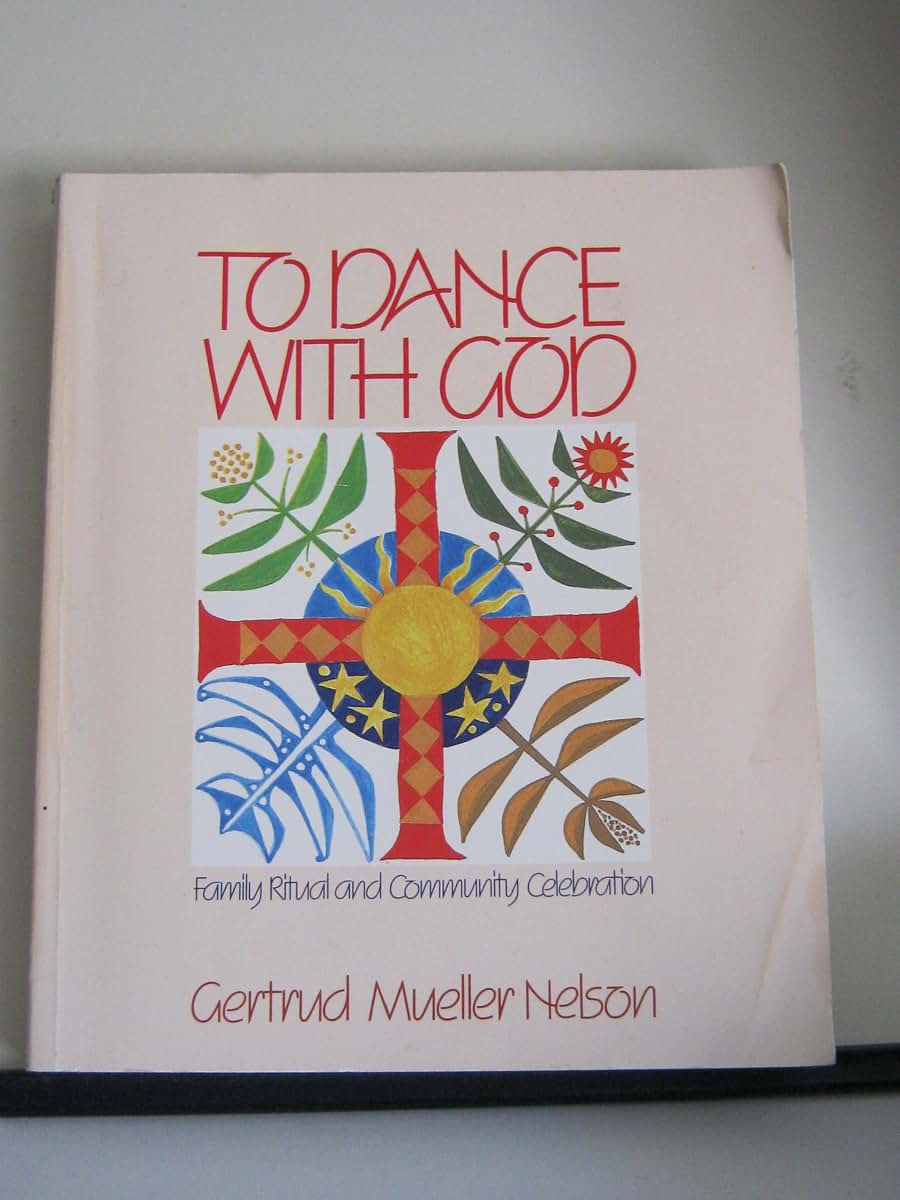 To Dance with God: Family Ritual and Community Celebration