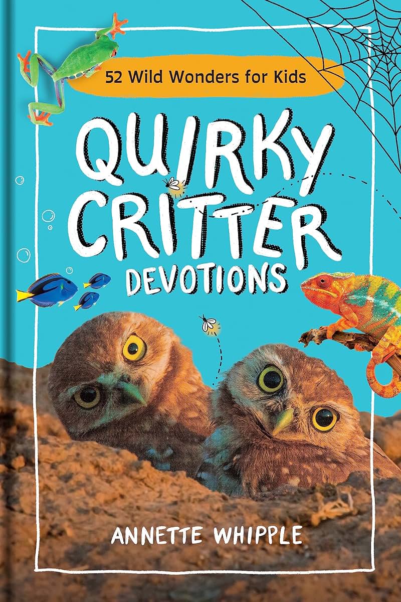 Quirky Critter Devotions: 52 Wild Wonders for Kids