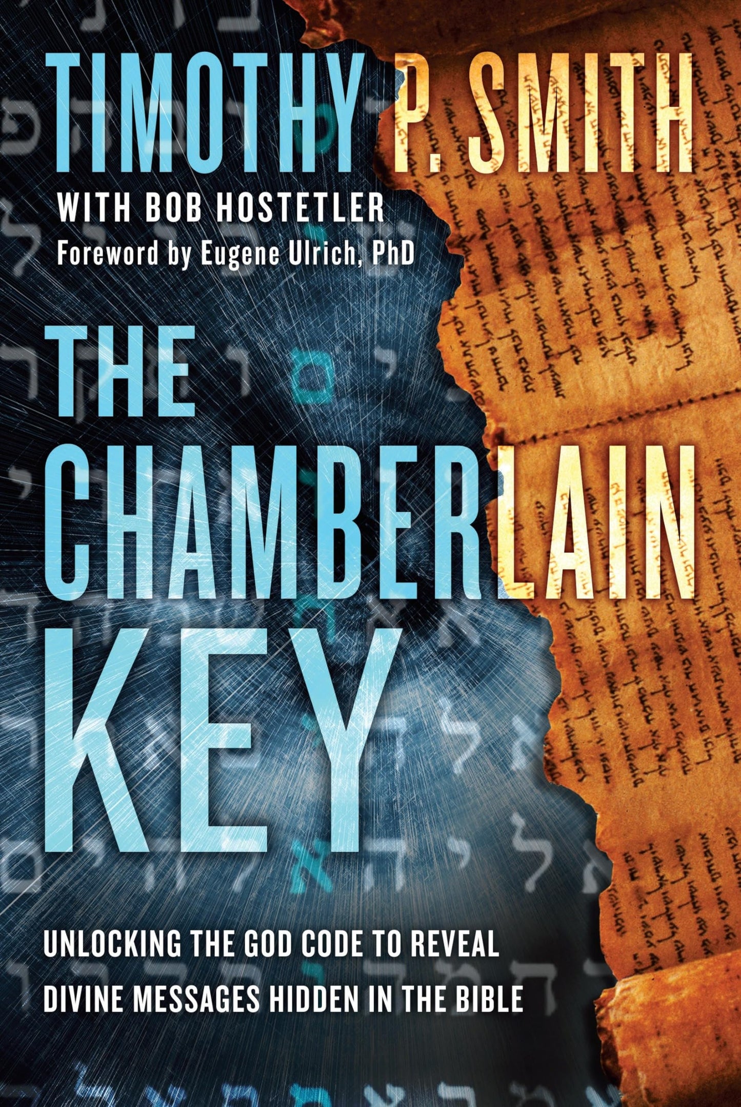 The Chamberlain Key: Unlocking the God Code to Reveal Divine Messages Hidden in the Bible