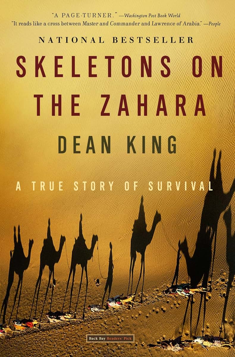 Skeletons on the Zahara: A True Story of Survival by King, D