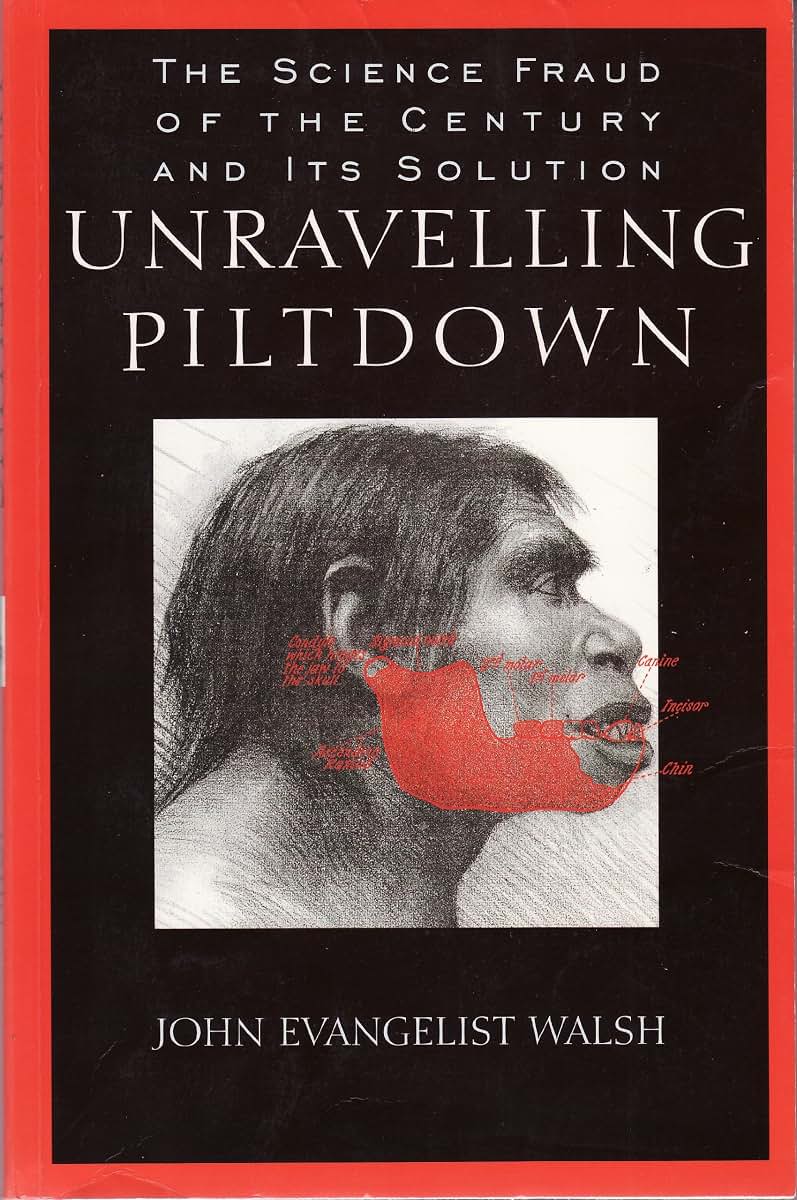 Unraveling Piltdown:: The Science Fraud of the Century and Its Solution