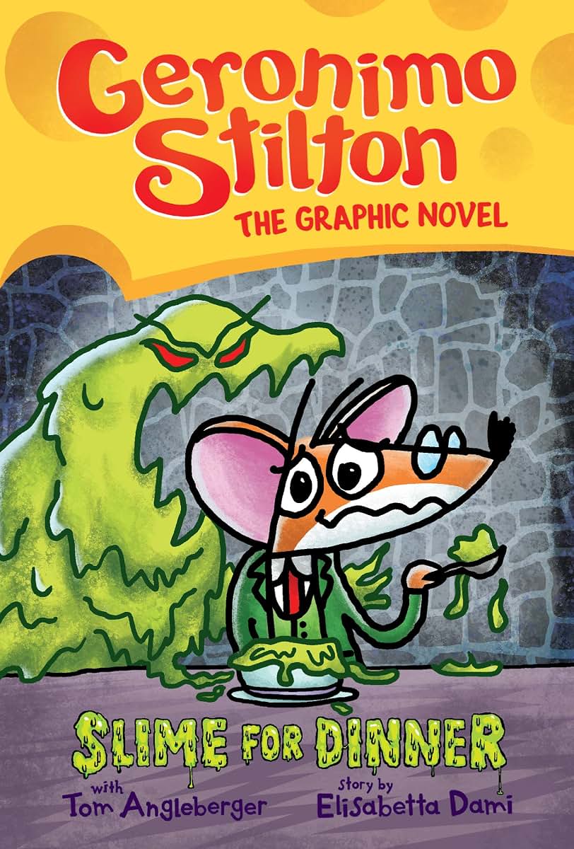 Slime for Dinner: A Graphic Novel (Geronimo Stilton #2) (Geronimo Stilton Graphic Novel)