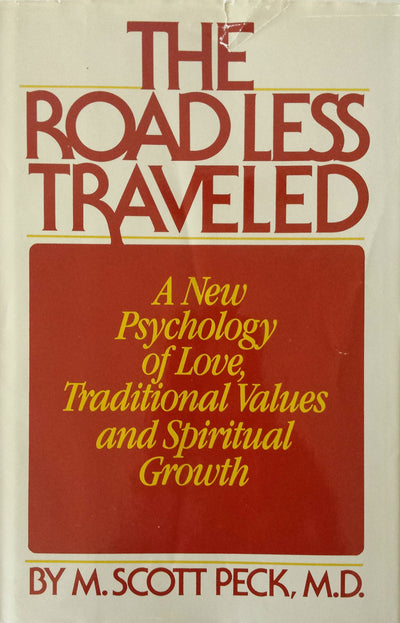 The Road Less Traveled: The Psychology of Spiritual Growth b