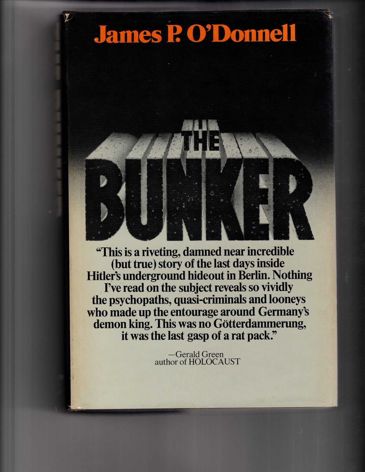 The Bunker: The History of the Reich Chancellery Group by O'