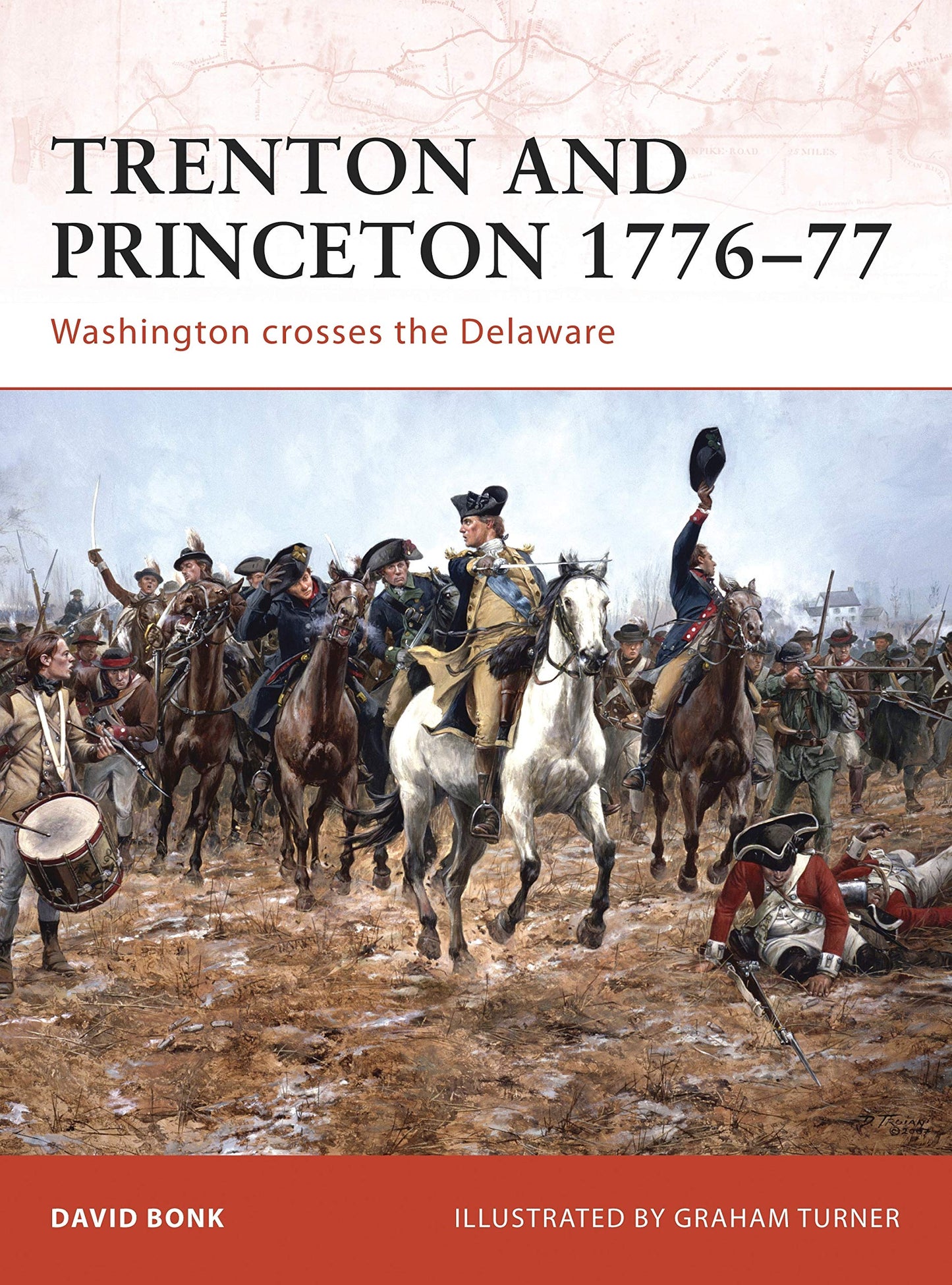 Trenton and Princeton 1776-77: Washington crosses the Delaware (Campaign, 203)