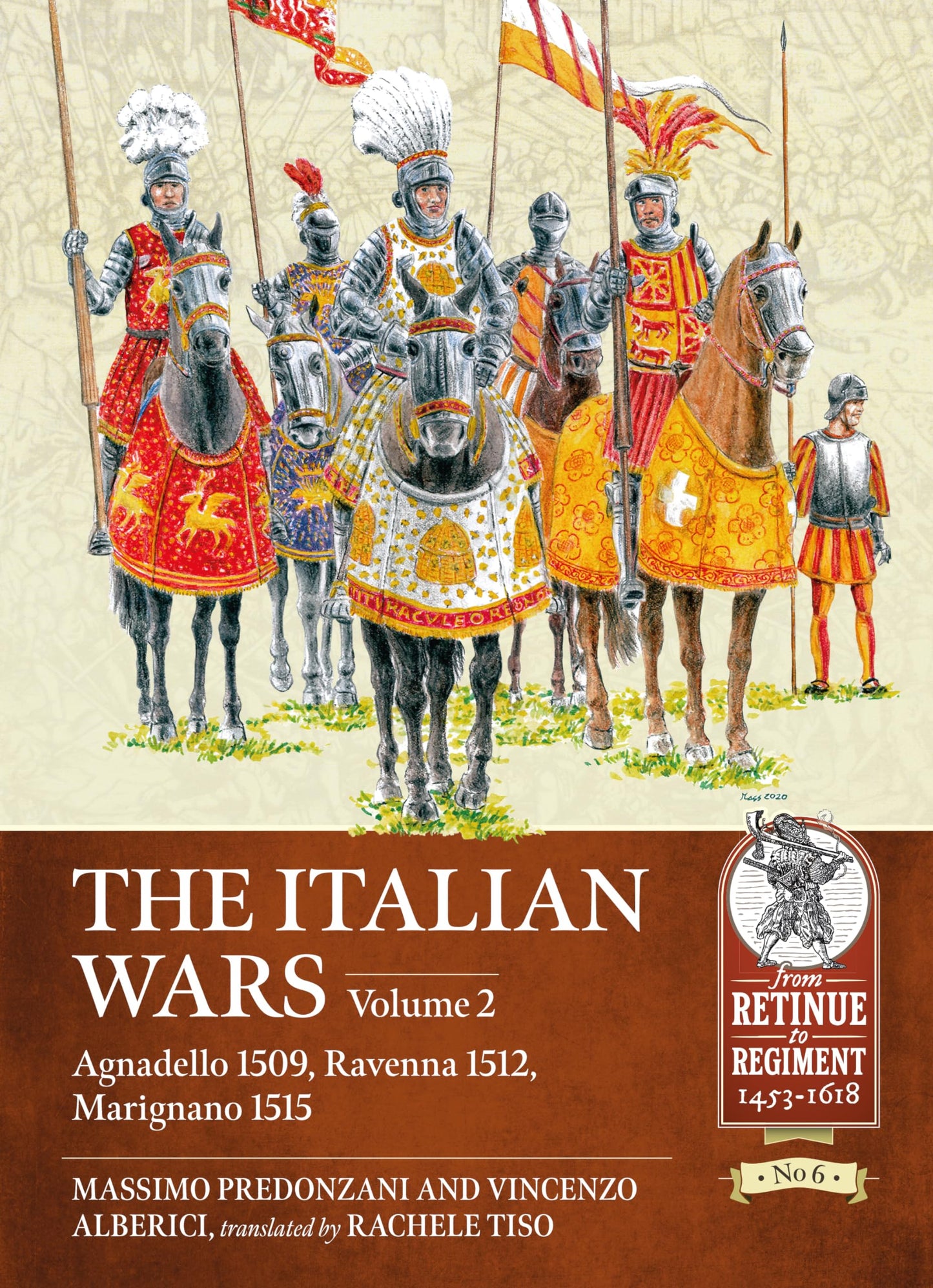 The Italian Wars: Volume 2 - Agnadello 1509, Ravenna 1512, Marignano 1515 (From Retinue to Regiment)