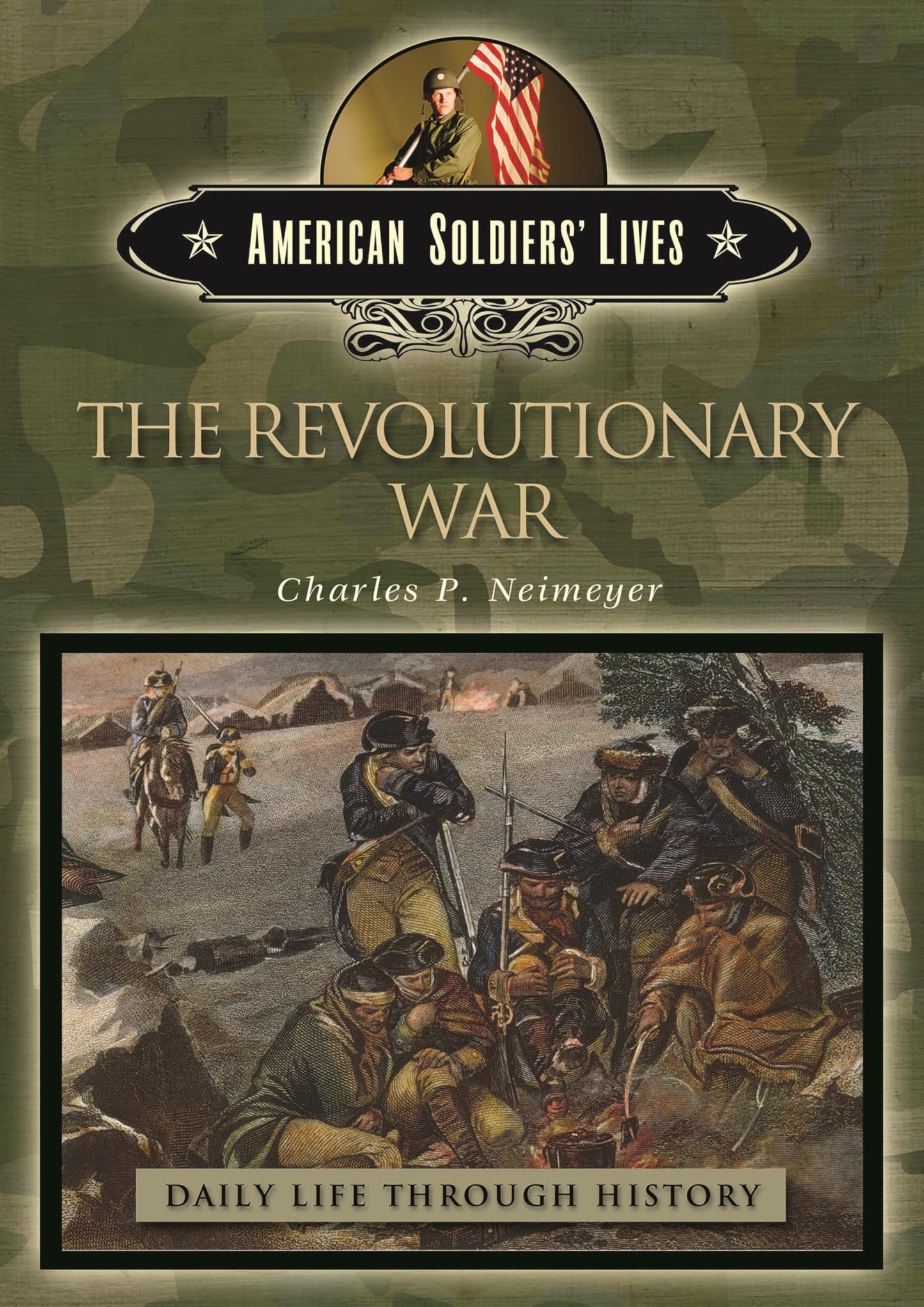 The Revolutionary War (The Greenwood Press Daily Life Through History Series: American Soldiers' Lives)
